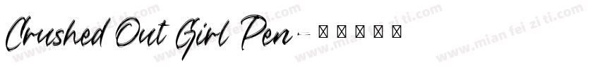 Crushed Out Girl Pen字体转换